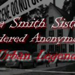 The Smith Sisters, Pembunuhan Secara Anonim